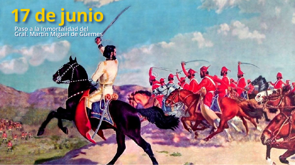 Día Nacional de la Libertad Latinoamericana: el homenaje a Martín Miguel de Güemes